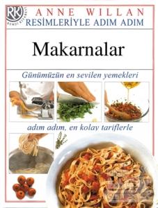 Resimleriyle Adım Adım Makarnalar (Ciltli)