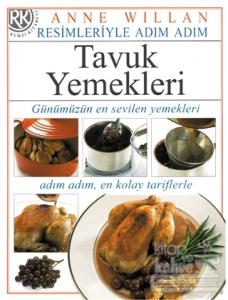 Resimleriyle Adım Adım Tavuk Yemekleri (Ciltli)