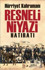 Resneli Niyazi Hatıratı (Ciltli)