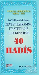 Resulü Ekrem'in Dilinden Devlet Başkanına İtaatin Vacip Olduğuna Dair 40 Hadis