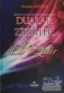 Resulullah'ın (Sav) Dilinden Dualar ve Zikirler El Ezkar (Ciltli)