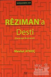 Rezıman'a Desti