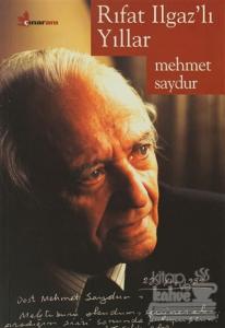 Rıfat Ilgaz'lı Yıllar