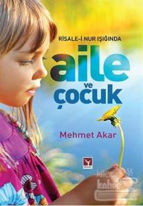 Risale-i Nur Işığında Aile ve Çocuk Terbiyesi