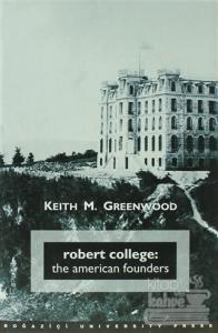 Robert College: The American Founders (Ciltli)