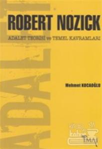 Robert Nozick: Adalet Teorisi ve Temel Kavramları