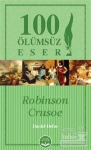 Robinson Crusoe- 100 Ölümsüz Eser