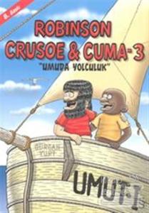 Robinson Crusoe ve Cuma 3 - Umuda Yolculuk