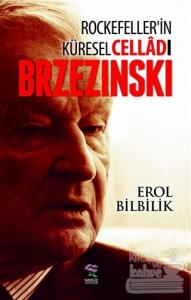 Rockefeller'in Küresel Celladı Brzezinski
