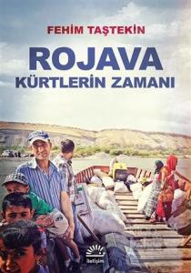 Rojava Kürtlerin Zamanı