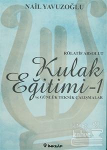 Rölatif Absolut Kulak Eğitimi 1 - ve Günlük Teknik Çalışmalar