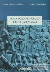 Roma Borçlar Hukuku Pratik Çalışmaları