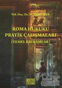 Roma Hukuku Pratik Çalışmaları (Temel Kavramlar)