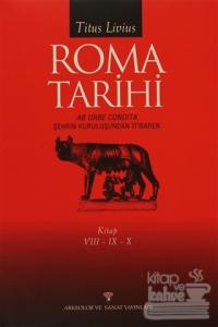 Roma Tarihi Şehrin Kuruluşundan İtibaren Cilt: 8-9-10 (Ciltli)