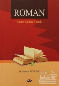 Roman / Tanım - Tarihçe - Teknik