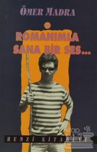 Romanımla Sana Bir Ses...