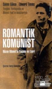Romantik Komünist Nazım Hikmet'in Yaşamı ve Eseri