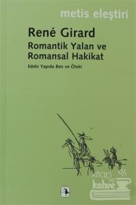 Romantik Yalan ve Romansal Hakikat