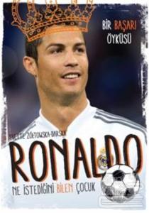 Ronaldo - Ne İstediğini Bilen Çocuk