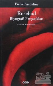 Rosebud Biyografi Parçacıkları