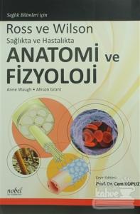 Ross ve Wilson Sağlıkta ve Hastalıkta Anatomi ve Fizyoloji