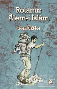 Rotamız Alem-i İslam