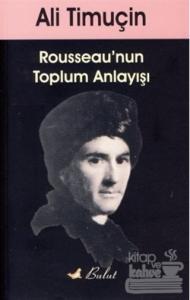 Rouesseau'nun Toplum Anlayışı