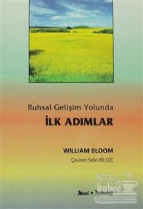 Ruhsal Gelişim Yolunda İlk Adımlar