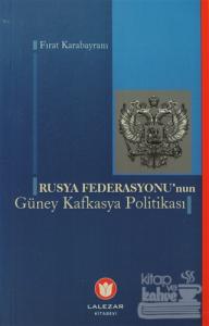 Rusya Federasyonu'nun Güney Kafkasya Politikası