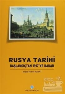 Rusya Tarihi : Başlangıçtan 1917'ye Kadar