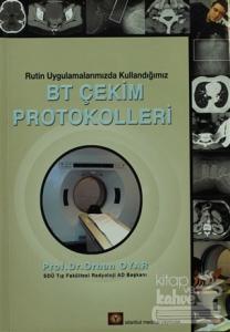 Rutin Uygulamalarımızda Kullandığımız BT Çekim Protokolleri