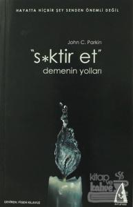 S*ktir Et Demenin Yolları