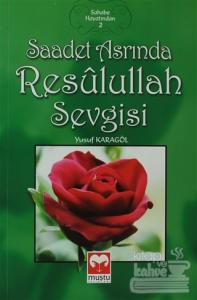 Saadet Asrında Resulullah Sevgisi