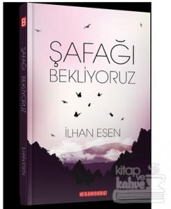 Şafağı Bekliyoruz