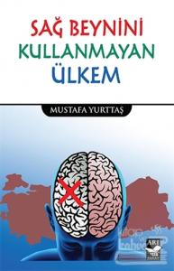Sağ Beynini Kullanmayan Ülkem