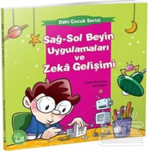 Sağ-Sol Beyin Uygulamaları ve Zekâ Gelişimi