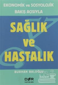 Sağlık ve Hastalık Ekonomik ve Sosyolojik Bakış Açısıyla