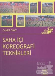 Saha İçi Koreografi Teknikleri