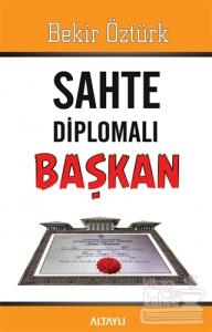 Sahte Diplomalı Başkan