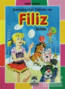 Şamatacılar Takımı ve Filiz Sirkte (Ciltli)