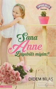 Sana Anne Diyebilir Miyim?