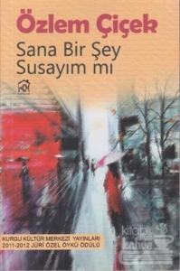 Sana Bir Şey Susayım mı