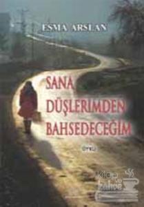 Sana Düşlerimden Bahsedeceğim