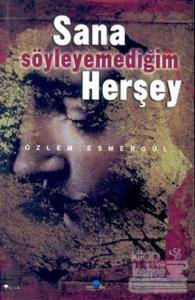 Sana Söyleyemediğim Herşey