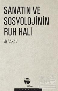 Sanatın ve Sosyolojinin Ruh Hali