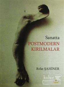 Sanatta Postmodern Kırılmalar