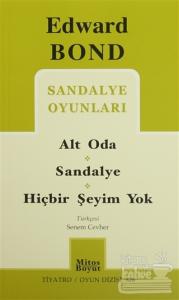 Sandalye Oyunları: Alt Oda / Sandalye / Hiçbir Şeyim Yok