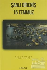 Şanlı Direniş: 15 Temmuz