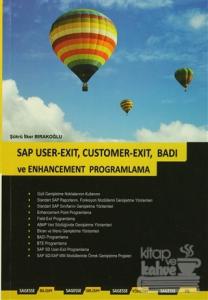 SAP User-Exit, Customer-Exit, Badi ve Enhancement Programlama
