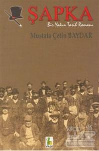 Şapka, Bir Yakın Tarih Romanı